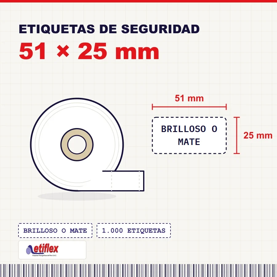 ROLLO DE MIL ETIQUETAS DE SEGURIDAD 5.1cm x 2.5cm (Brilloso O Mate)